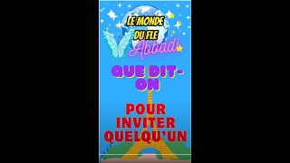 Que dit on pour inviter quelquun [upl. by Rafiq]