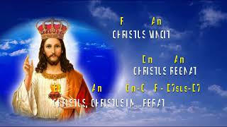 CHRISTUS VINCIT CHRISTUS REGNAT CHRISTUS IMPERAT Christ The King [upl. by Nosyd]