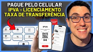 COMO PAGAR IPVA LICENCIAMENTO TAXA DE TRANSFERÊNCIA e MULTAS PELA INTERNET USANDO O CELULAR [upl. by Ojytteb]