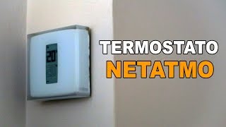 Termostato Netatmo ahorra en la factura y controla la calefacción desde el móvil [upl. by Eilujna]