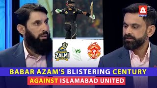 MisbahUlHaq highlights the best thing about Babar Azams blistering century against IslamabadUnited [upl. by Drarej]