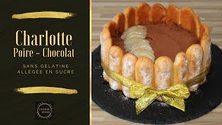 Charlotte poire chocolat  Sans gélatine  Sans crème  Peu de sucre [upl. by Ydaj]