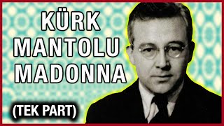 KÜRK MANTOLU MADONNA  SABAHATTİN ALİ Sesli Kitap  Tek Part [upl. by Homovec]