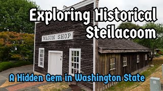 Exploring Historical Steilacoom A Hidden Gem in Washington State [upl. by Jehius304]