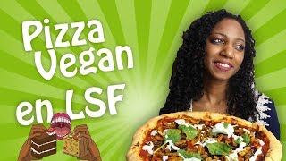 🍕 RECETTE PIZZA VEGAN EN LANGUE DES SIGNES  LSF    SOUSTITRES HD🍕 [upl. by Eelarac]