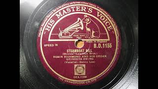 Steamboat Bill Robin Richmond and his Organ Grinders Swing 10quot HMV 78 rpm Record [upl. by Cira16]