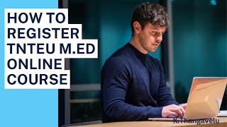 How to register TNTEU MEd Online Courses [upl. by Swift827]