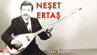 Neşet Ertaş  Gesi Bağları  Yar Gönlünü Bilenlere © 2002 Kalan Müzik [upl. by Conant]