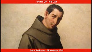 St Didacus Diego  November 13th [upl. by Nref]