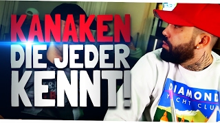 KANAKEN DIE JEDER KENNT [upl. by Enrahs]