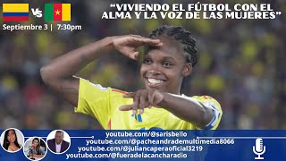 Colombia vs Camerún Mundial Femenino Sub 20 [upl. by Ilek]