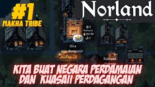 1 Kerajaan Makha Penguasa Perdagangan Dimulai  NORLAND INDONESIA [upl. by Animrelliug]