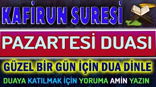 KAFİRUN SURESİ ve PAZARTESİ DUASI Kudsi Dualar [upl. by Jarid972]