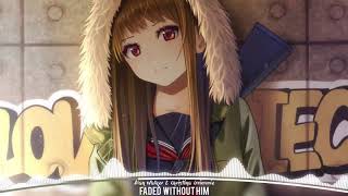 「Nightcore」→ Faded  Without Him Mashup [upl. by Wynne674]