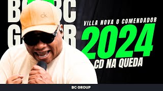 VILLA NOVA O COMENDADOR 2024  NOVO CD NA QUEDA  ARROCHA SERESTA BREGA [upl. by Laforge434]