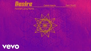 Calvin Harris Sam Smith  Desire Hannah Laing Remix  Official Audio [upl. by Taylor]