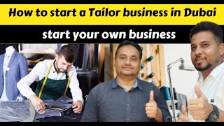 Tailoring Business in Dubai  How To Start Your Own business  Small Setup [upl. by Hadden853]