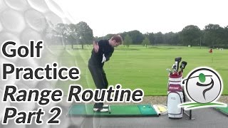 Golf Practice Routine How To Make Every Range Session Count Part 2 [upl. by Norvin568]