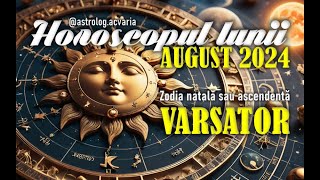 ♒VARSATOR 🌼 Horoscop AUGUST 2024 Subtitrat RO 🌼♒AQUARIUS AUGUST 2024 HOROSCOPE [upl. by Airegin]