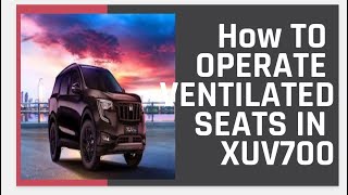 HOW TO USE VENTILATED SEATS IN XUV 700 [upl. by Bjorn]