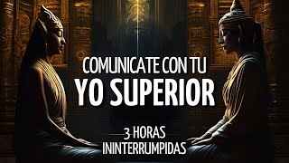 🎧3 Horas ININTERRUMPIDAS de MEDITACIONES para COMUNICARTE con TU YO SUPERIOR  RECIBE sus MENSAJES💫 [upl. by Pratt]