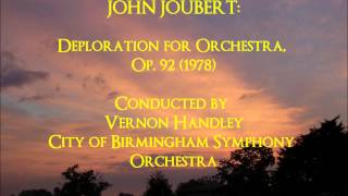 John Joubert Deploration for Orchestra Op 92 1978 Vernon HandleyCBSO [upl. by Perceval]