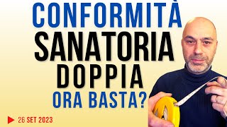 Doppia conformità in Sanatoria ora basta [upl. by Yttap]