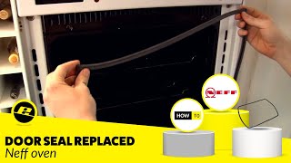 How to Replace the Oven Door Seal on a Neff Cooker [upl. by Cruz]