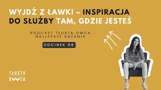 Wyjdź z ławki – inspiracja do służby tam gdzie jesteś [upl. by Jc698]