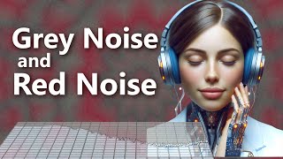 Grey Noise and Red Noise Soothing Sounds Blended Together [upl. by Shere]