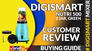 DIGISMART Nutri 500 Watt Easy Mix Mixer Grinder Juicer REAL CUSTOMER REVIEW  Best Mixer Under 1000 [upl. by Onaicilef]