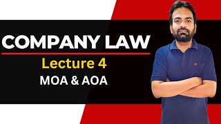 Company law  Lecture4 MOA and AOA [upl. by Ailuig]