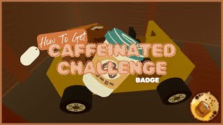 How to get quot Caffeinated Challenge quot Badge  High Hike  amp Coffee item  Showcase [upl. by Hluchy719]