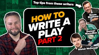 How To WRITE A PLAY Part 2 [upl. by Anayd]