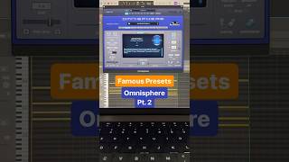 FAMOUS PRESETS 209 quotOmnispherequot Pt 2  🤖 you know both [upl. by Harwin]