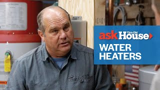 All About Water Heaters  Ask This Old House [upl. by Yentruok]