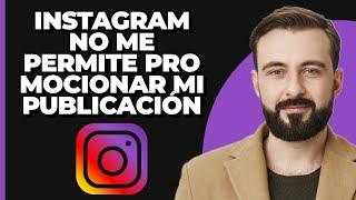 Instagram no me deja promocionar mi publicación ¡SOLUCIÓN [upl. by Esinnej]