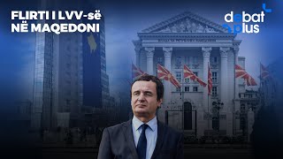 FLIRTI I LVVsë NË MAQEDONI  Debat Plus me Ermal Pandurin [upl. by Aloin]