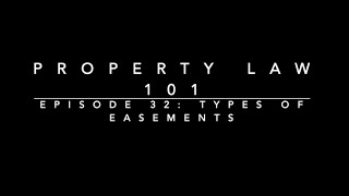 Types of Easements Property Law 101 32 [upl. by Eslehc615]