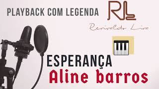 Esperança Playback piano Aline Barros Tom Para contralto [upl. by Binnie]