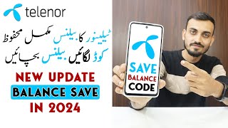 Telenor Balance Save Code 2024  Telenor Ka Balance Save Karne ka Tarika 💯 [upl. by Aerdnas]