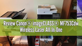 Review Canon® imageCLASS® MF753Cdw Wireless Laser AllInOne Color Printer [upl. by Bear]