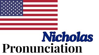 Master the Pronunciation of Nicholas in English [upl. by Alletniuq]