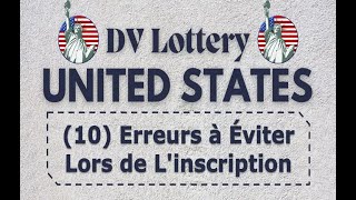 DV LOTTERY 2025  10 Erreurs à Éviter Lors de L’inscription [upl. by Briscoe]