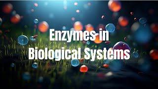 💯 What are Enzymes and Why are they Important to Biological Systems [upl. by Petrina]