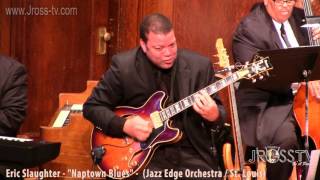 James Ross  Guitarist Eric Slaughter  quotNaptown Bluesquot  wwwJrosstvcom St Louis [upl. by Idur859]