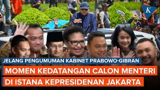 Momen Kedatangan Para Calon Menteri di Istana Jelang Pengumuman Kabinet PrabowoGibran [upl. by Hephzipa657]