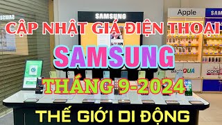 Cập Nhật Giá SAMSUNG THÁNG 9 Tại Thế Giới Di Động [upl. by Jard]