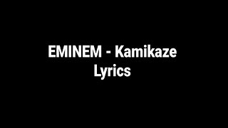 Eminem  Kamikaze LYRICS [upl. by Obara544]