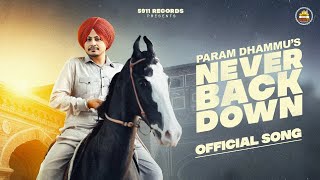 NEVER BACK DOWN  Param Dhammu  IJ Bros  New Punjabi Song 2023  5911 Records [upl. by Sihon]